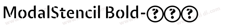 ModalStencil Bold字体转换 ModalStencil Bold字体转换